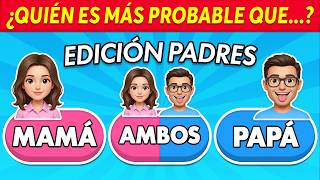 ¿Quién es más probable que...? 👩‍👦‍👦 ¿MAMÁ, PAPÁ o LOS DOS? Quiz de Padres