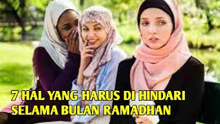 7 Hal yang Sebaiknya Dihindari Selama Bulan Ramadan | Tips Ketaqwaan by Eri Satra 129 views 2 months ago 7 minutes, 38 seconds