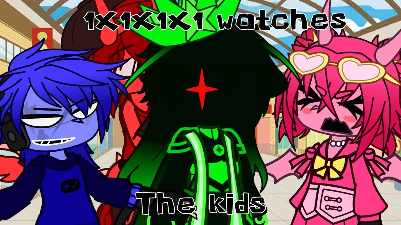 1x1x1x1 watches the kids || [FORSAKEN] || Gacha skit - YouTube