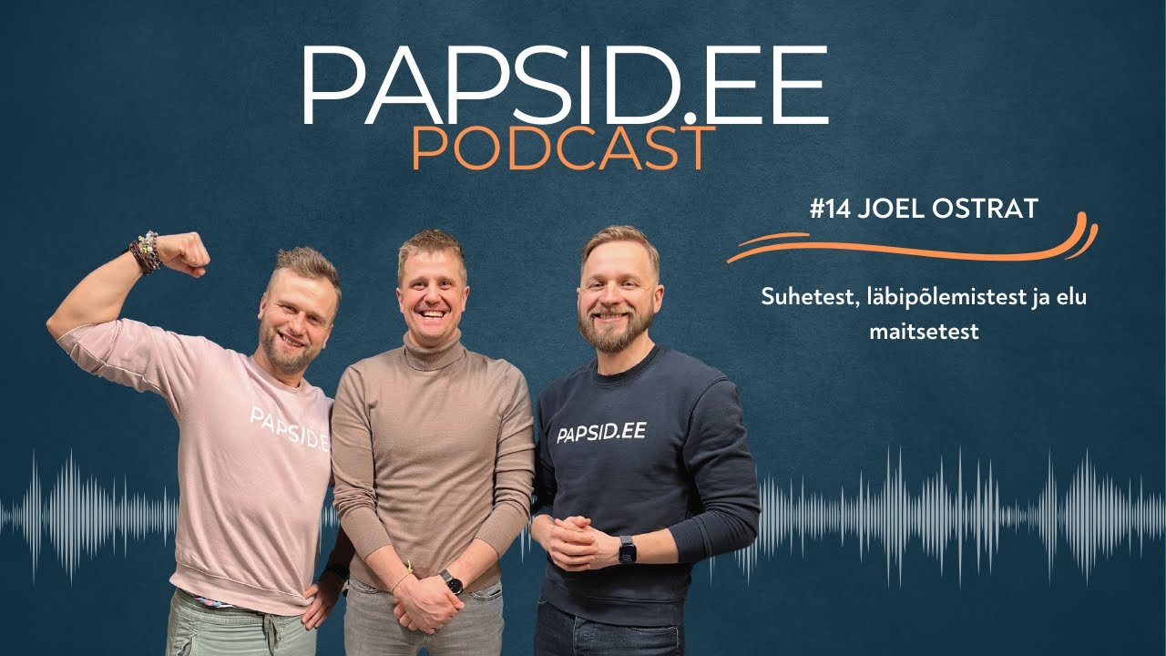 #14 – Joel Ostrat: Suhetest, läbipõlemistest ja elu maitsetest