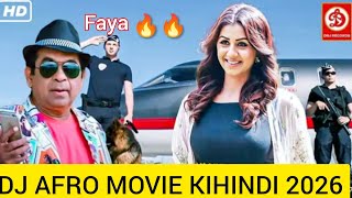 DJ AFRO MOVIE KIHINDI LATEST 2026