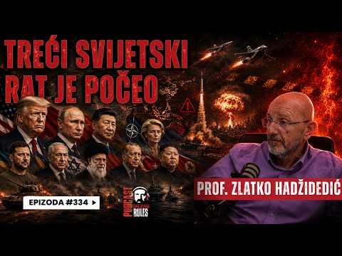 Balkan Rules Podcast Ep.334 - Prof. Zlatko Hadžidedić - Treći svijetski rat je počeo