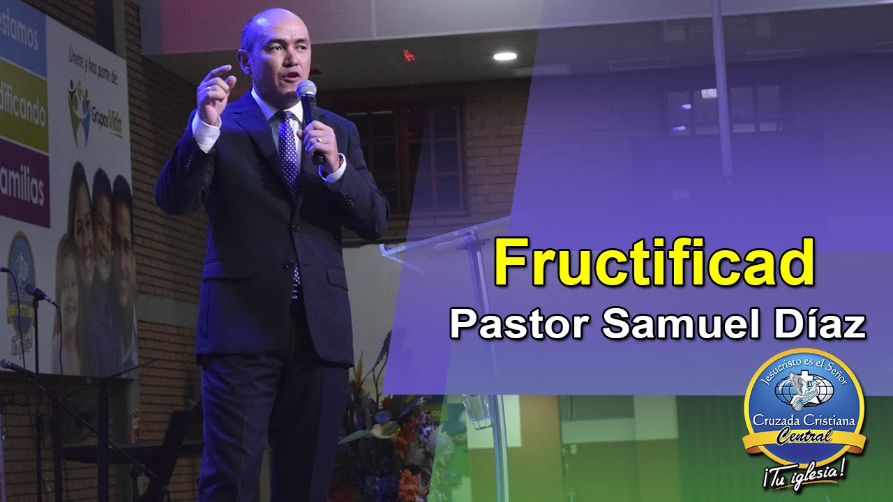 Frutificad / Ptr: Samuel Diaz iglesia de san jaime