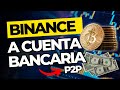 Como RETIRAR de BINANCE a Cuenta Bancaria P2P 2024| 🪙Vender Criptomonedas USDT BTC Tutorial