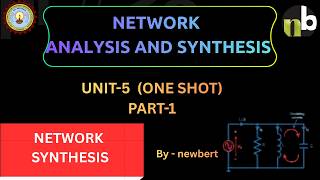 NETWORK ANALYSIS AND SYNTHESIS || UNIT 5 || PART 1 || ONE SHOT || AKTU || NEWBERT