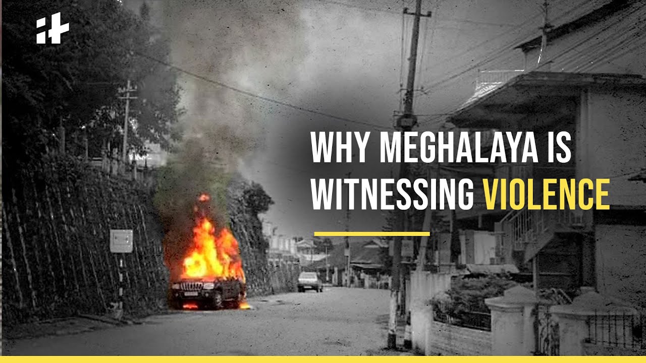 Meghalaya Violence: Here’s Why Meghalaya Has Been On The Edge