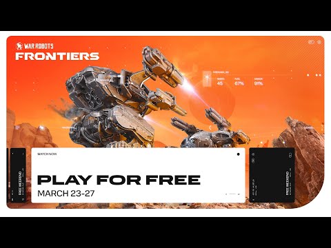 War Robots: Frontiers - Play for free from March 23-27