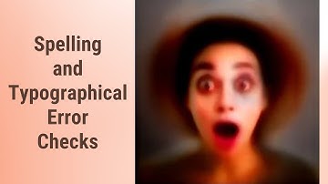 Perfecting Your Text: Spelling and Typographical Error Checks