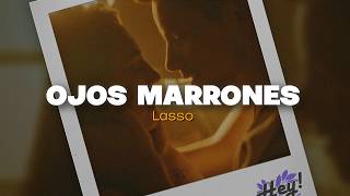 Lasso - Ojos Marrones (Letra)