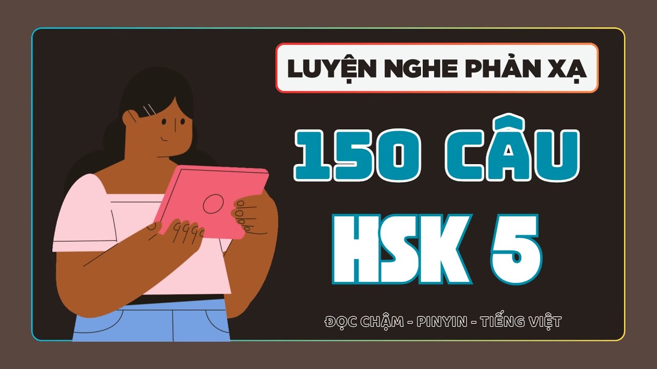 Luyện Nghe Phản Xạ Tiếng Trung HSK 5 | Phản Xạ Tiếng Trung Cấp Tốc | HSK 5 Listening Practice