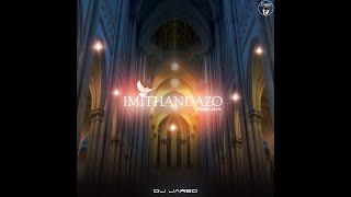 DJ Jared - IMITHANDAZO (afro remix)