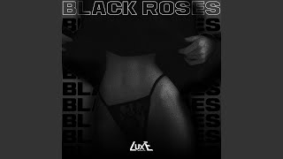 Black Roses - ZXDESA, WHXORIQ, & Kris Nikandrova