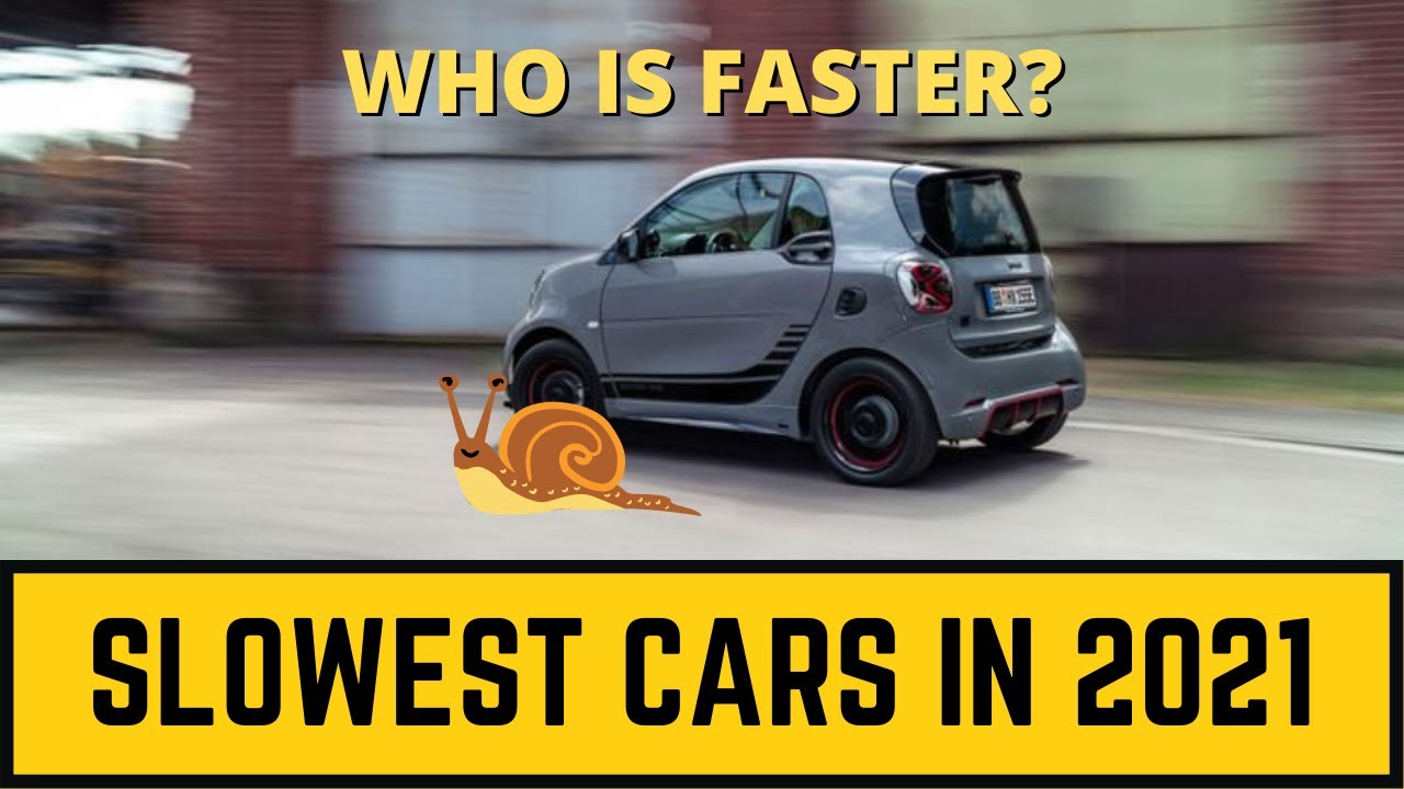 TOP 10 SLOWEST CARS IN THE WORLD IN 2021 [SNAILS LOL] YouTube