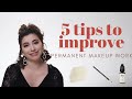 5 Tips to Improve Permanent Makeup Latex Work