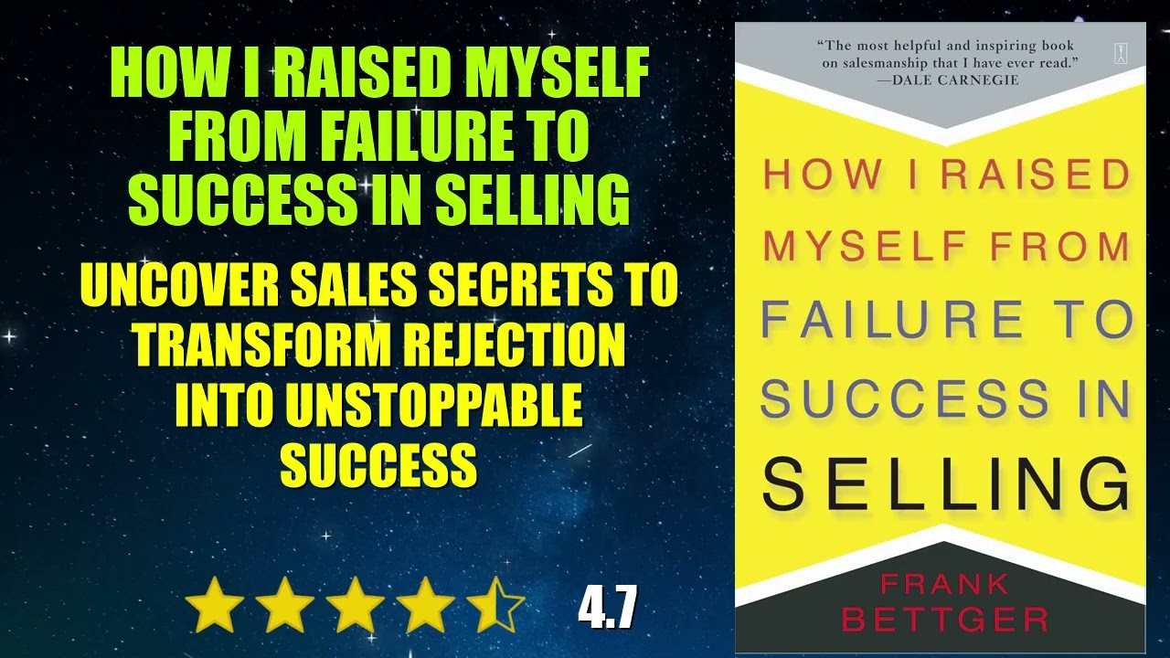 How I Raised Myself from Failure to Success in Selling - Book Summary