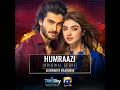 Humraazi Original Soundtrack Aishwarya Majmudar Ruposh Movie OST Haroon Kadwani Kinza Hashmi Humraazi Original Soundtrack Aishwarya Majmudar Ruposh Movie OST Haroon Kadwani Kinza Hashmi