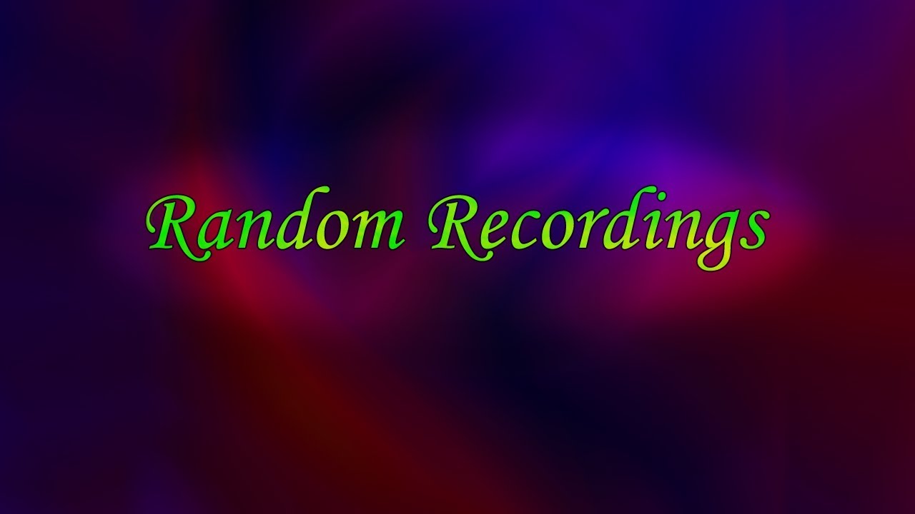 Random Recordings - Random Recordings II:
https://youtu.be/Px2EiGAEQiM
