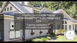 SimpliPhi Elite IQ Installer Training: NEW SimpliPHI™ Fully Integrated ESS Training