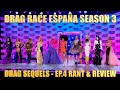 Drag Race España Season 3 - Drag Sequels Ep.4 Rant and Review