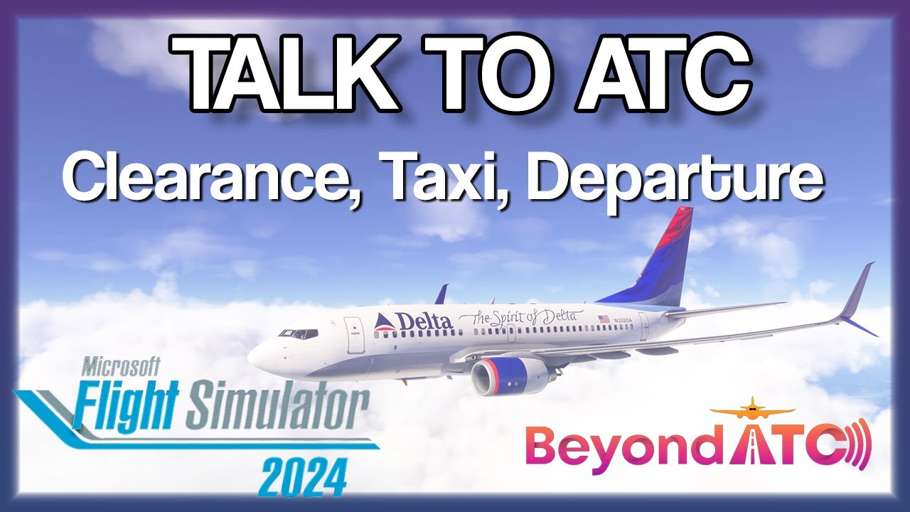 Talk to ATC With BeyondATC | Clearance Taxi and Departure | Flight Sim 2024