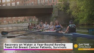 Recovery on Water: A Year-Round Rowing Team For Breast Cancer Patients, Survivors