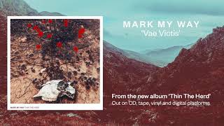 MARK MY WAY - VAE VICTIS