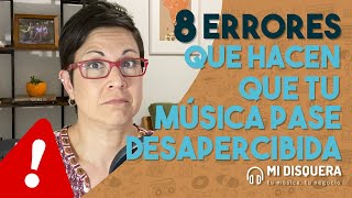 8 ❌ ERRORES que hacen que tu música pase desapercibida