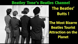 THE BEATLES&#39; BUTTS !! - The Most Bizarre Beatles Tourist Attraction on Earth !