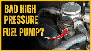 Don't ignore Bad High-Pressure Fuel Pump Symptoms: HPFP Failure Signs