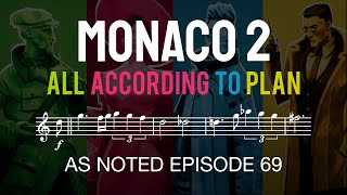 All According to Plan - MONACO 2 - As Noted