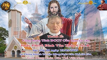 Thánh Lễ Cộng đoàn Tỉnh DCCT Cầu nguyện cho Thầy Phêrô Đinh Văn Thảo C.Ss.R