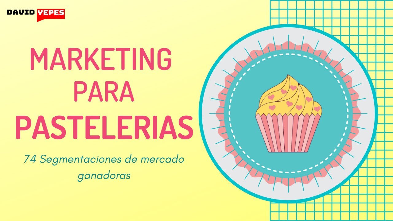 Marketing para PASTELERÍAS - 74 Segmentaciones de mercado Gandoras