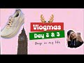 VLOGMAS DAY 2 & 3