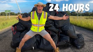 I PICKED UP TRASH FOR 24 HOURS STRAIGHT