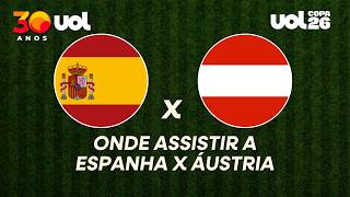 ESPANHA X ÁUSTRIA: ONDE ASSISTIR À TRANSMISSÃO AO VIVO DO JOGO PELA COPA DO MUNDO E HORÁRIO