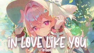 Nightcore - In Love Like You (Chevy)