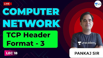 TCP Header Format - 3 | Computer Network | Lec 18 | GATE CSE/IT 2021 Exam