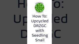 SFGTec Upcycled DRZGC with Seedling Snail