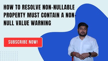C# How to Resolve Non nullable Property Must Contain a Non null Value Warning | .Net core