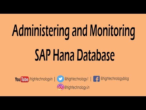 Administration and Monitoring of SAP HANA Database