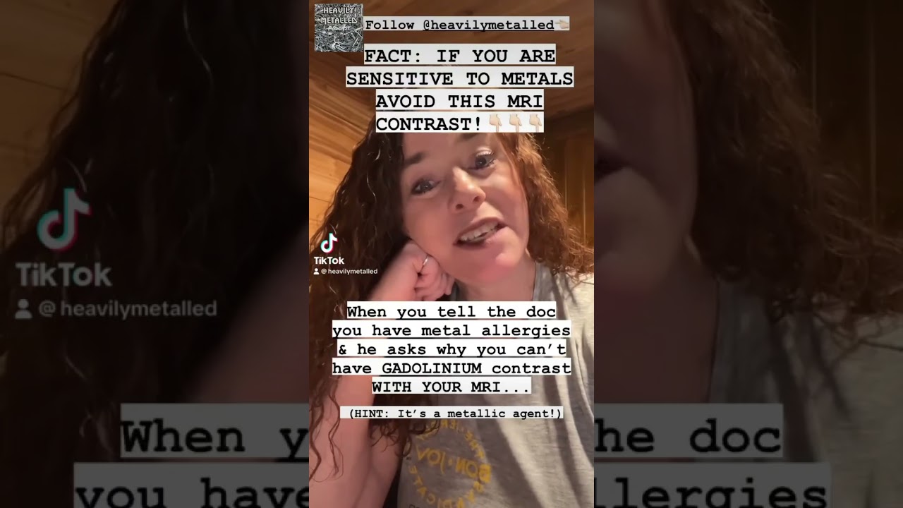 Gadolinium & Metal Allergies - Caution If You Are Allergic! #metal #allergies #gadolinium