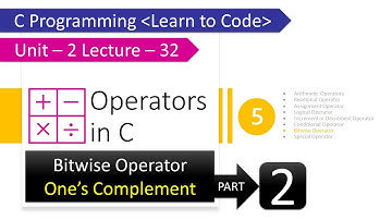 Unit-2 Lecture-32: Operators in C Part-5: Bit-Wise Operator Part-2" One