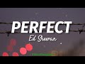 Perfect - Ed Sheeran (Lyrics)