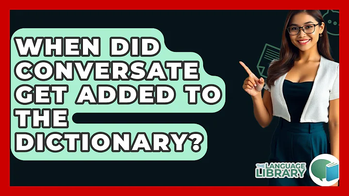 When Did Conversate Get Added To The Dictionary? - The Language Library