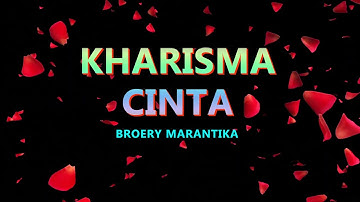 LAGU MOTIVASI KEREN 2023 ! | KHARISMA CINTA | BROERY MARANTIKA