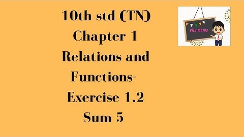10th maths chapter1 Relations and Functions exercise 1.2 sum 5 tn samacheer viju maths