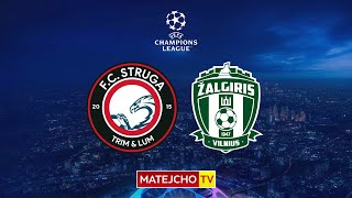 Struga - Zalgiris | UCL 1st QR 2nd Leg | LIVE