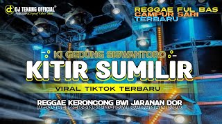 DJ KITIR SUMILIR • CAMPURSARI REGGAE KERONCONG BWI  X JARANAN DOOR  • DJ TENANG 