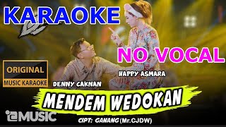 Mendem Wedokan - Denny Caknan Feat Happy Asmara (Karaoke) (No Vocal)