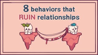 8 Behaviors That Ruin Relationships